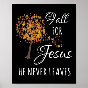 Fall For Jesus He Never Leaves Faith Autumn Thanks Poster