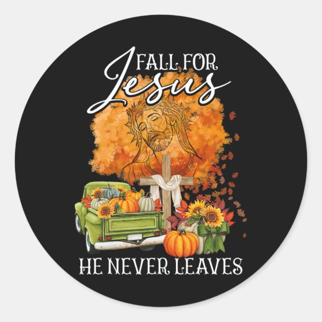 Fall For Jesus He Never Leaves Fall Autumn Christi Classic Round Sticker (Front)