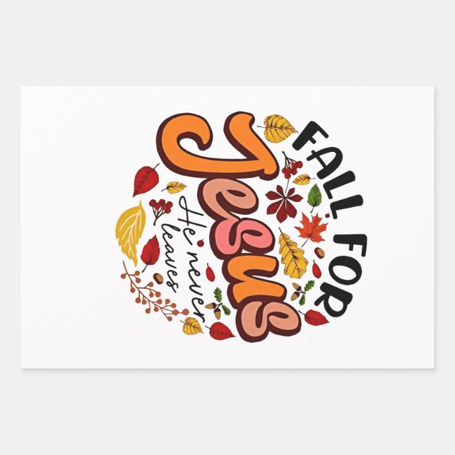 Fall for Jesus He Never Leaves Fall Thanksgiving  Wrapping Paper Sheet (Front)