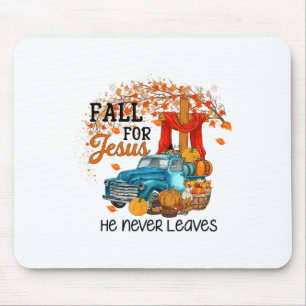 Fall For Jesus He Never Leaves Happy Thanksgiving Mouse Pad
