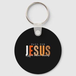 Fall For Jesus He Never Leaves Leaves Autumn Chris Key Ring