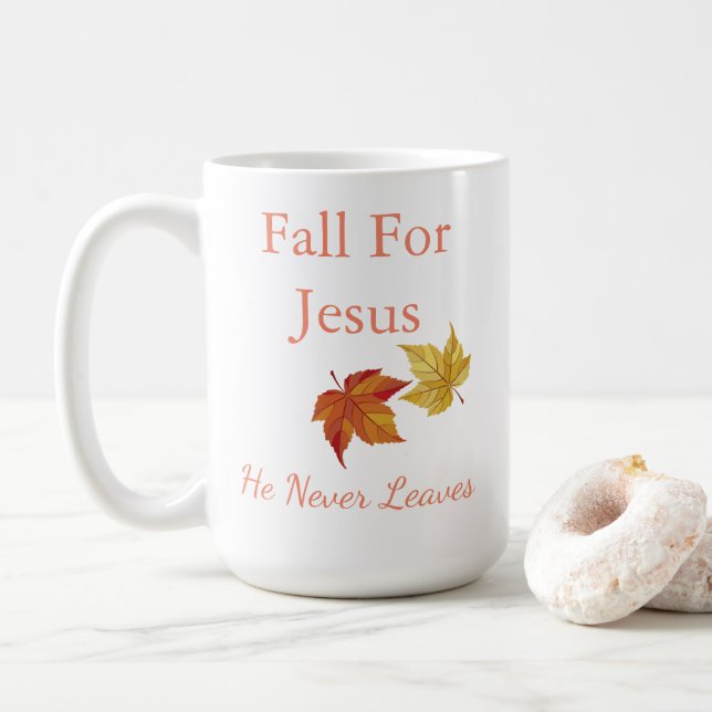 Fall For Jesus He Never Leaves Mug (With Donut)