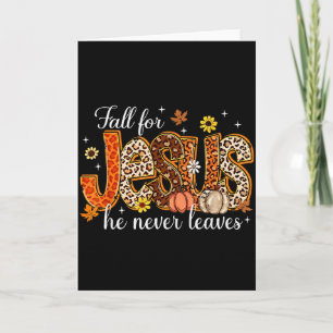 Fall For Jesus He Never Leaves Pumpkin Autumn Than Card