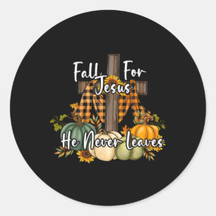 Fall For Jesus He Never Leaves Pumpkin Autumn Than Classic Round Sticker