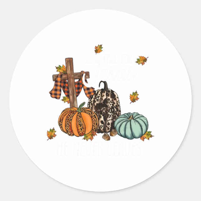fall for jesus he never leaves pumpkin autumn than classic round sticker (Front)
