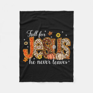 Fall For Jesus He Never Leaves Pumpkin Autumn Than Fleece Blanket
