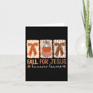 Fall For Jesus He Never Leaves Pumpkin Thanksgivin Card