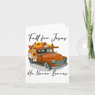Fall For Jesus He Never Leaves Pumpkin Truck Autum Card