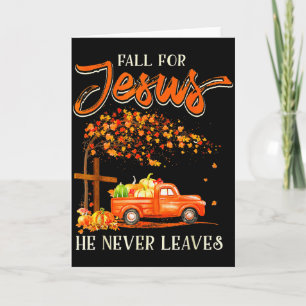 Fall For Jesus He Never Leaves Pumpkin Truck Thank Card