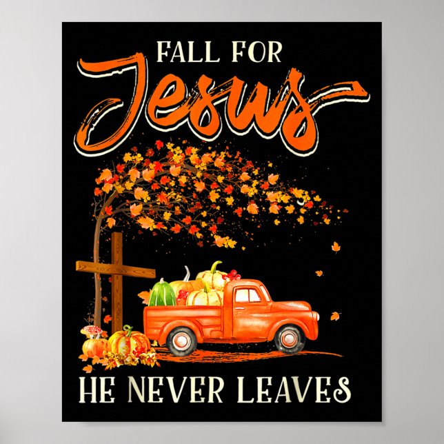 Fall For Jesus He Never Leaves Pumpkin Truck Thank Poster (Front)