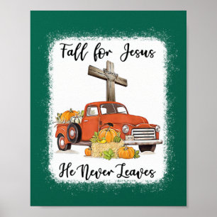 Fall For Jesus He Never Leaves Pumpkin Truck Thank Poster