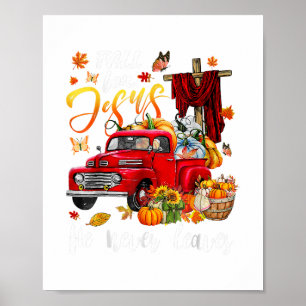 Fall For Jesus He Never Leaves Pumpkin Truck Thank Poster