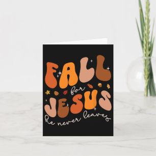 Fall For Jesus He Never Leaves Retro Groovy Christ Card