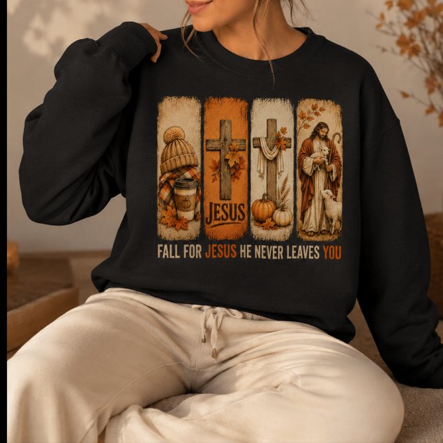 Fall for Jesus He Never Leaves Sweatshirt (Fall for Jesus He Never Leaves Sweatshirt | Autumn Christian Crewneck)