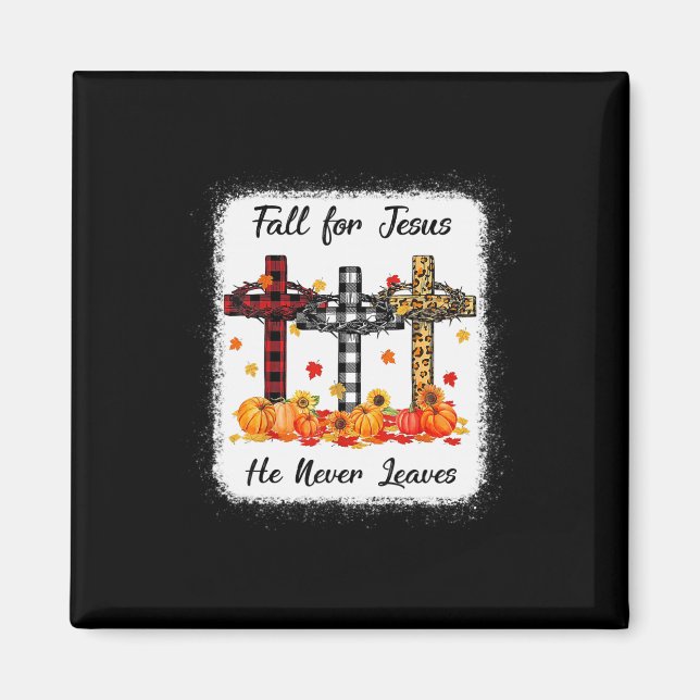 Fall For Jesus He Never Leaves Thanksgiving Pumpki Magnet (Front)