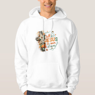 Fall For Jesus.... Hoodie
