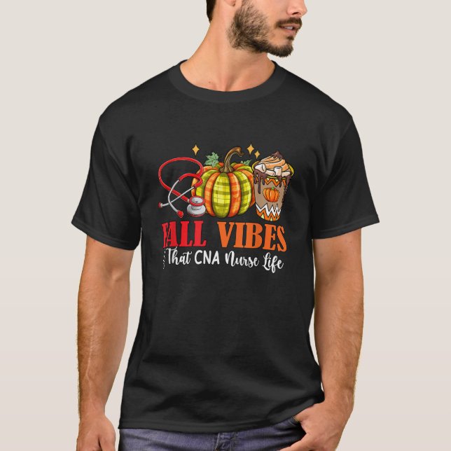 Fall Funny Vibes And That CNA Nurse Thanksgiving J T-Shirt (Front)