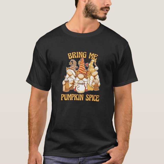 Fall Gnomes Bring Pumpkin Spice  Autumn Latte Sayi T-Shirt (Front)