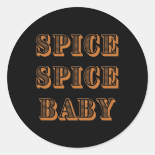 Fall Graphic Tees - Spice Spice By  Classic Round Sticker