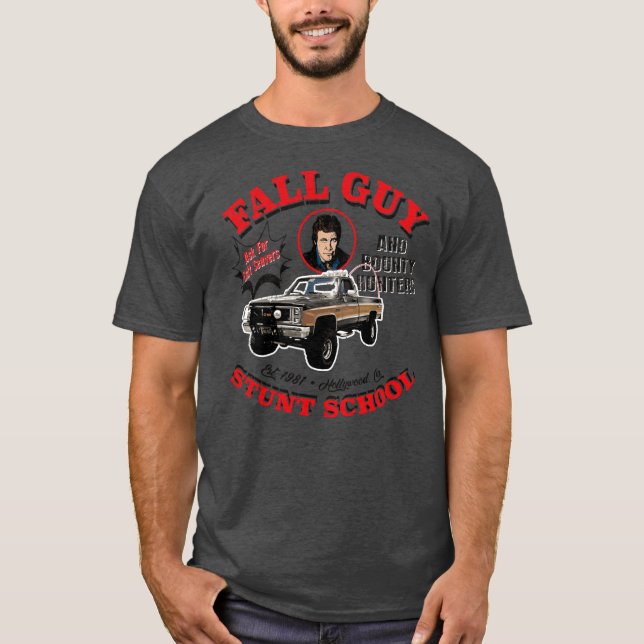 Fall Guy Stunt School and Bounty Hunters friend T-Shirt (Front)