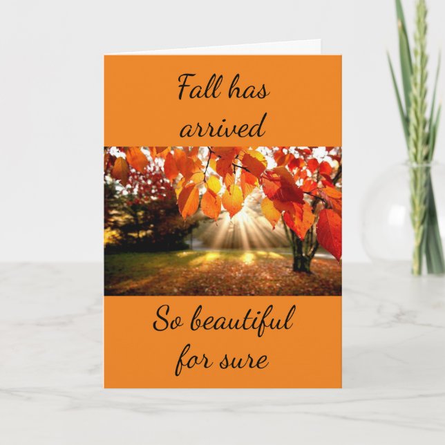 FALL HAS ARRIVED-YOU ARE MORE BEAUTIFUL CARD (Front)
