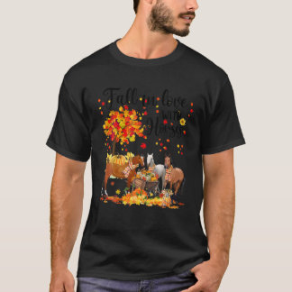 Fall In Love With Horses Autumn Fall Love Horse Th T-Shirt