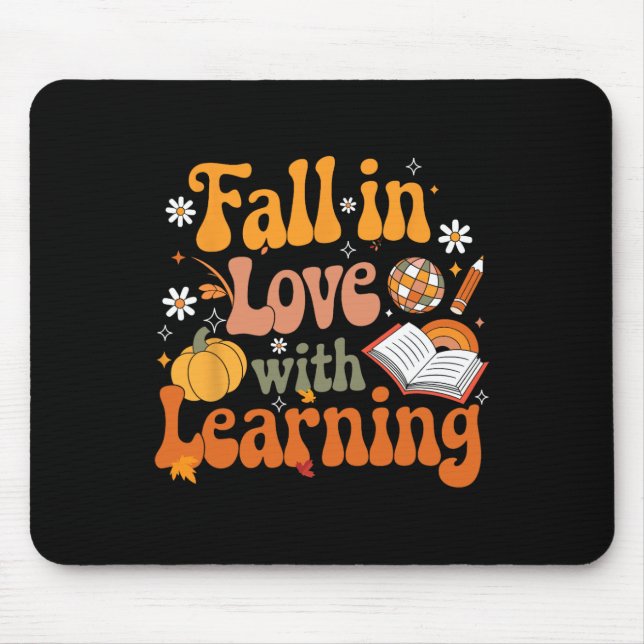 Fall In Love With Learning Autum Thanksgiving Teac Mouse Pad (Front)