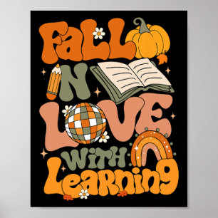 Fall In Love With Learning Autum Thanksgiving Teac Poster