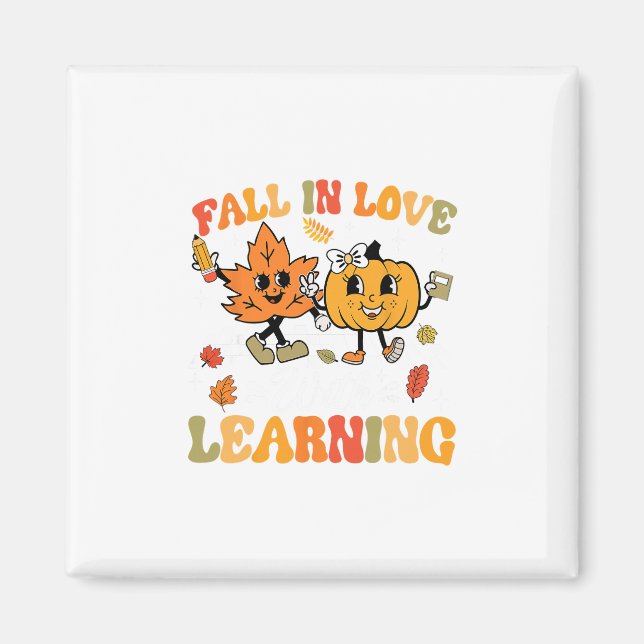 Fall In Love With Learning Fall Teacher Thanksgivi Magnet (Front)
