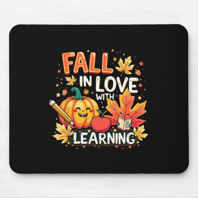 Fall In Love With Learning Pumpkin Teacher Fall Sh Mouse Pad (Front)