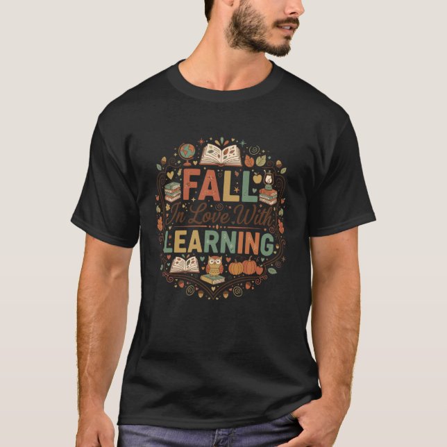Fall in Love with Learning Teacher Student Reading T-Shirt (Front)