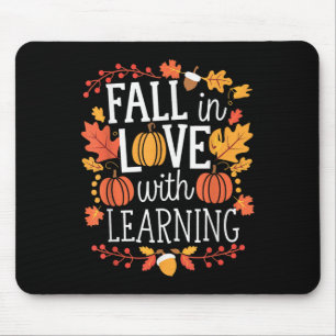 Fall In Love With Learning Thanksgiving Autumn Tea Mouse Pad