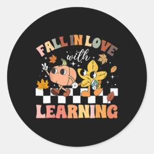 Fall In Love With Learning Thanksgiving Teacher Classic Round Sticker