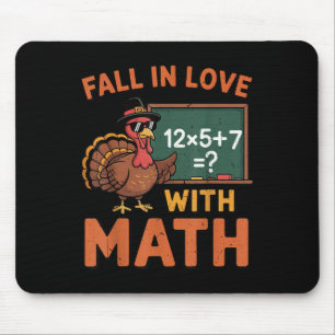 Fall In Love With Math 67 Turkey Math Teacher Than Mouse Pad