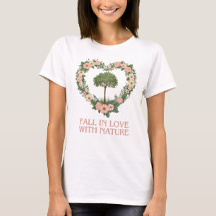 Fall in Love with Nature T-Shirt