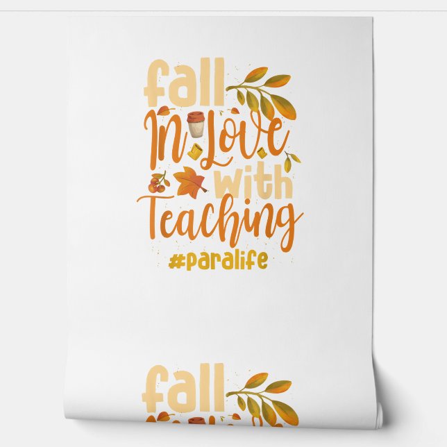 Fall In Love With Teaching Paraprofessional Thanks Wallpaper (Unrolling)