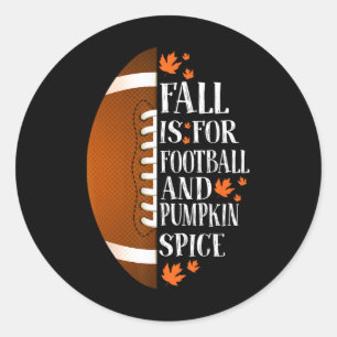 Fall Is For Footll And Pumpkin Spice Game Day Coff Classic Round Sticker