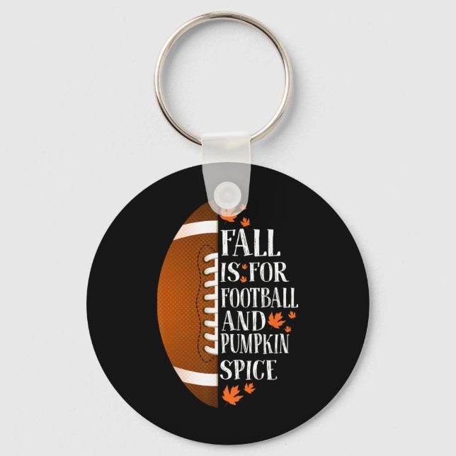 Fall Is For Footll And Pumpkin Spice Game Day Coff Key Ring (Front)