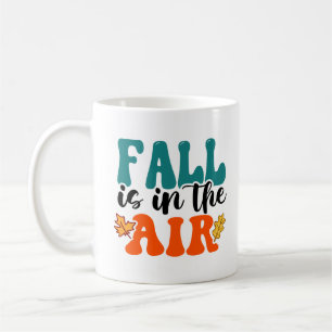 Fall is in the air Autumn Coffee Mug