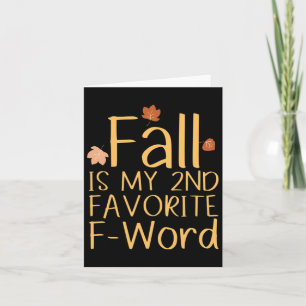 Fall Is My 2nd Favourite F-word Funny Thanksgiving Card