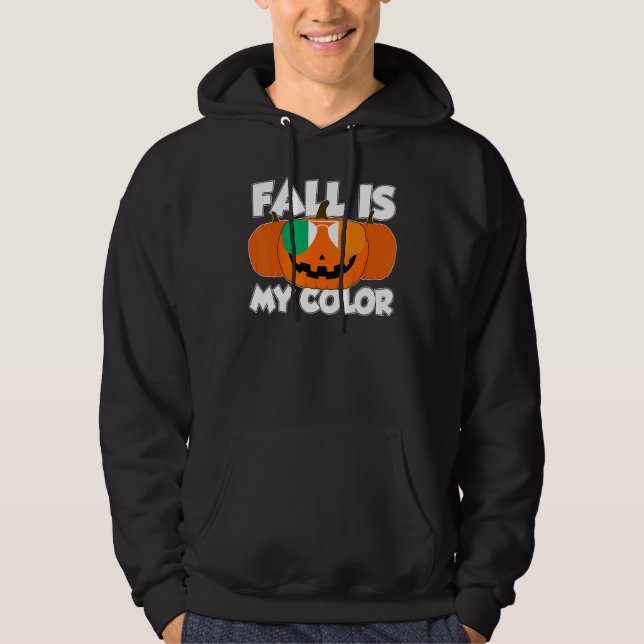 Fall Is My Color Thanksgiving Pumpkin Ireland Glas Hoodie (Front)