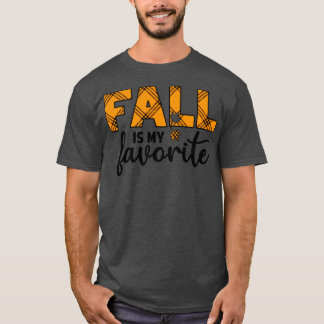 Fall is my favorite6 T-Shirt