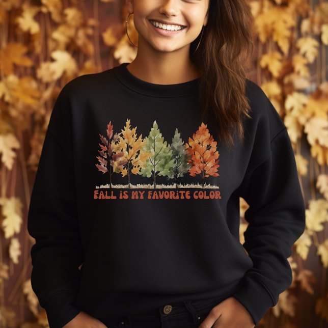 FALL IS MY FAVORITE COLOR Sweatshirt (Creator Uploaded)