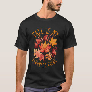 Fall Is My Favourite Colour Autumn Maple Leaves T-Shirt