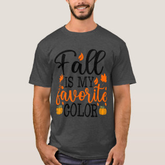 Fall Is My Favourite Colour Cute and Simple Fall T T-Shirt