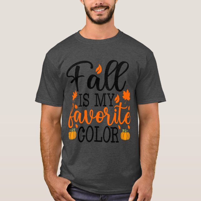Fall Is My Favourite Colour Cute and Simple Fall T T-Shirt (Front)