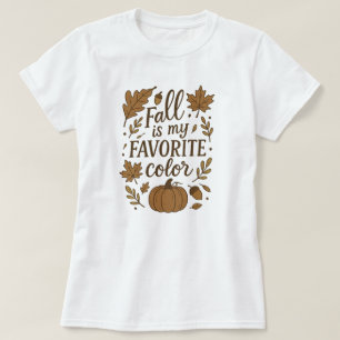 Fall is my favourite colour T-Shirt