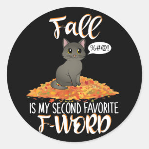 Fall is My Second Favorite F-Word - Cute Cat Classic Round Sticker