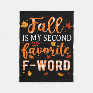 Fall Is My Second Favorite F Word Fun Saying Fall  Fleece Blanket