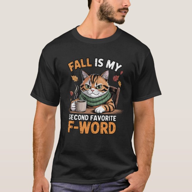 Fall is My Second Favorite F Word Funny Cat T-Shirt (Front)